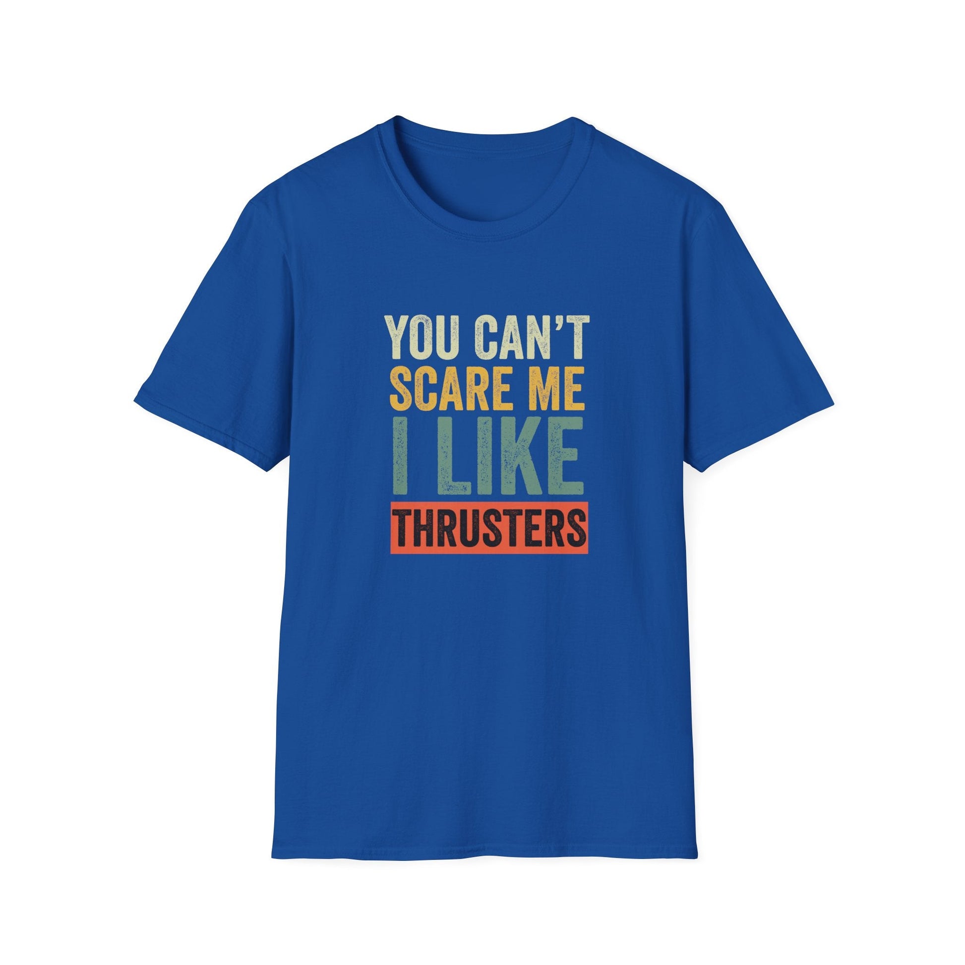 I LIKE THRUSTERS T-SHIRT