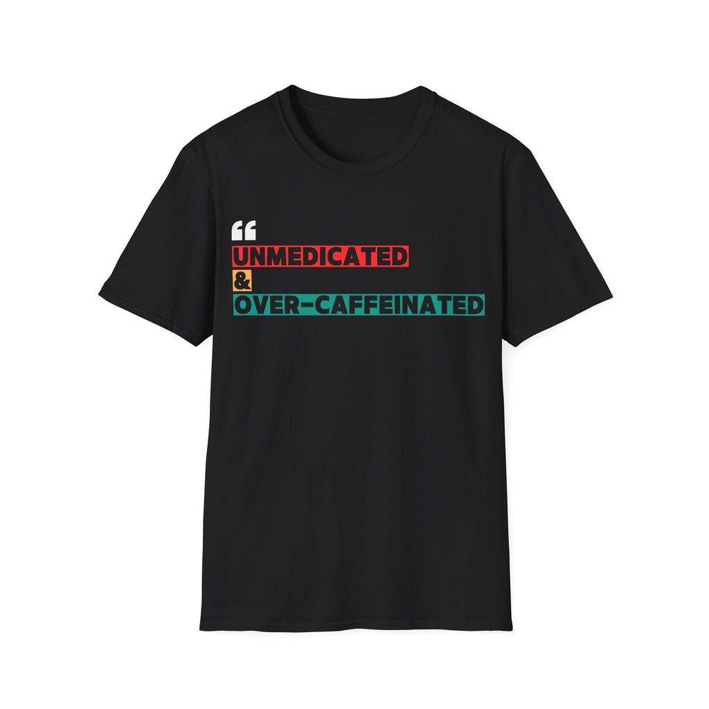 OVER-CAFFEINATED T-SHIRT
