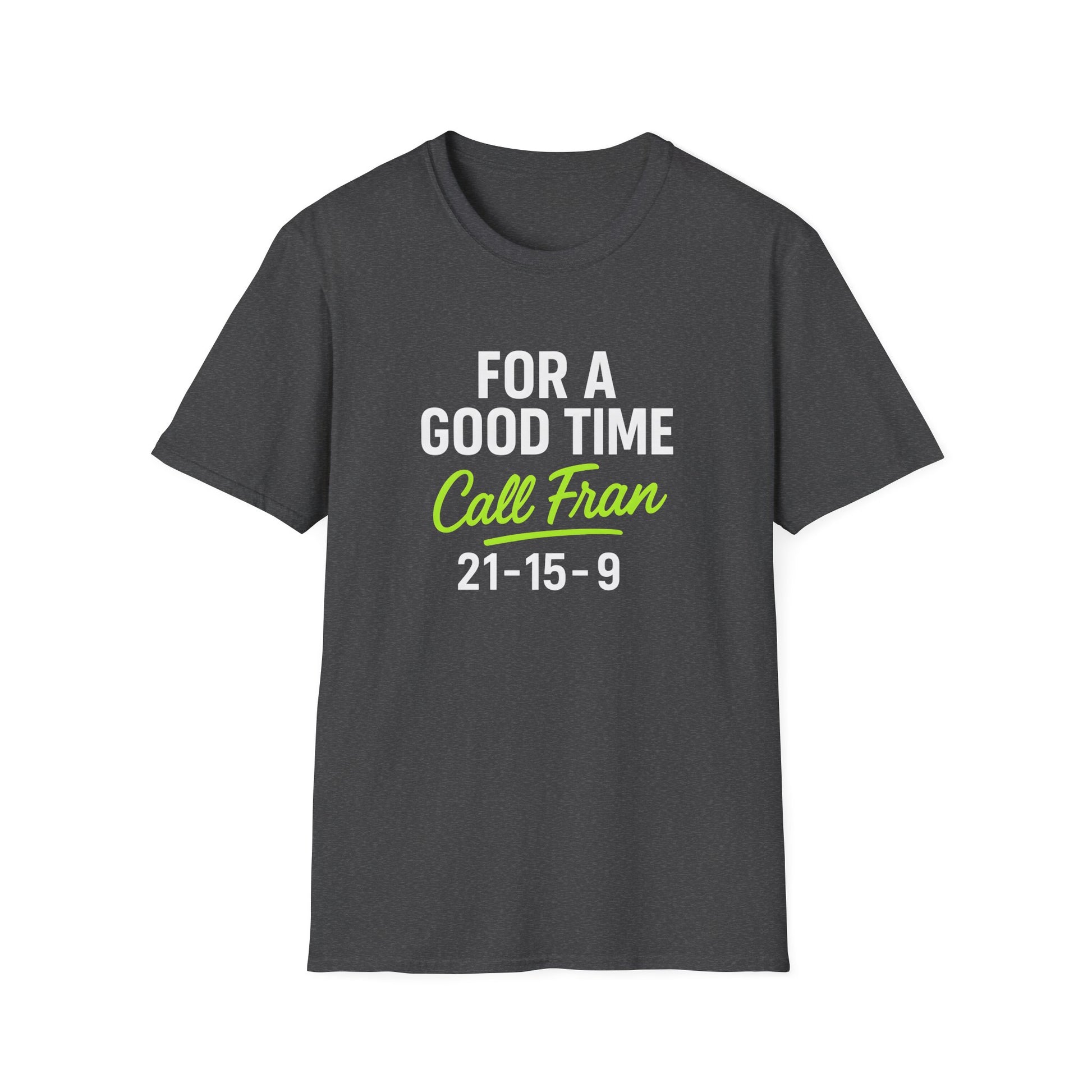GOOD TIME WITH FRAN T-SHIRT
