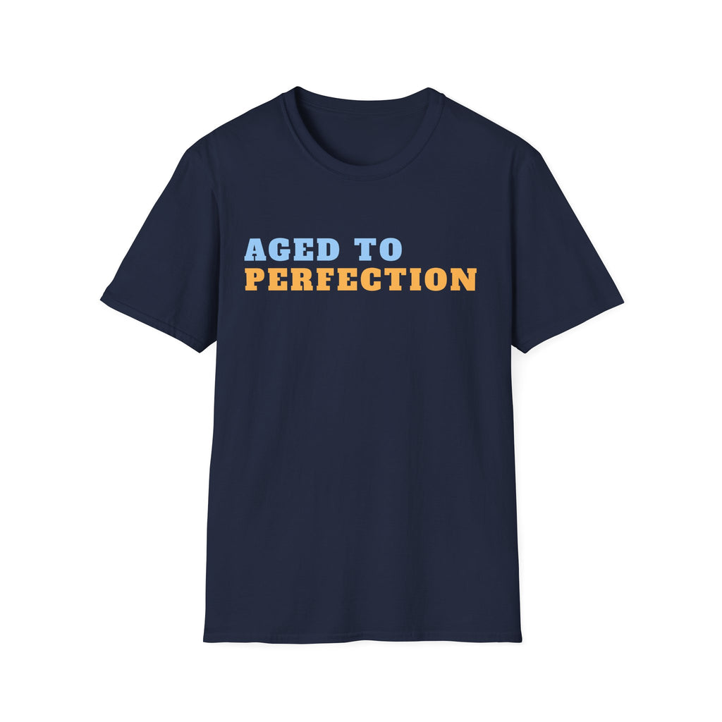 AGED TO PERFECTION T-SHIRT