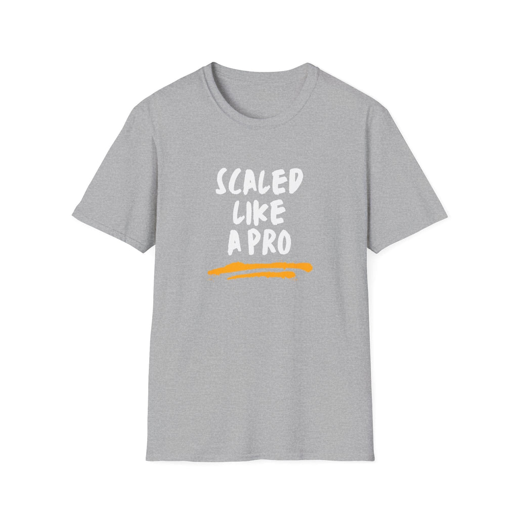 SCALED LIKE A PRO T-SHIRT
