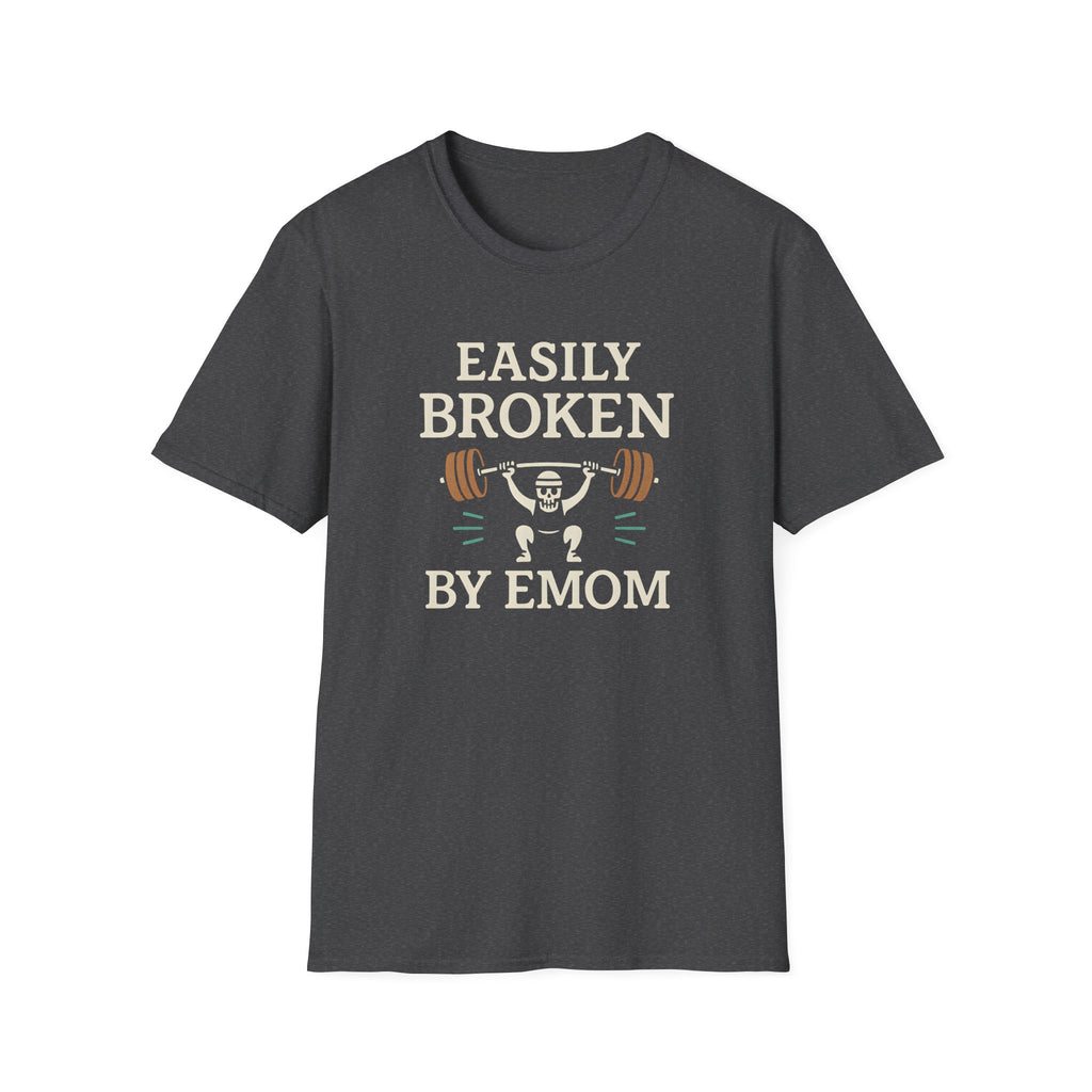 EASILY BROKEN BY EMOM T-SHIRT