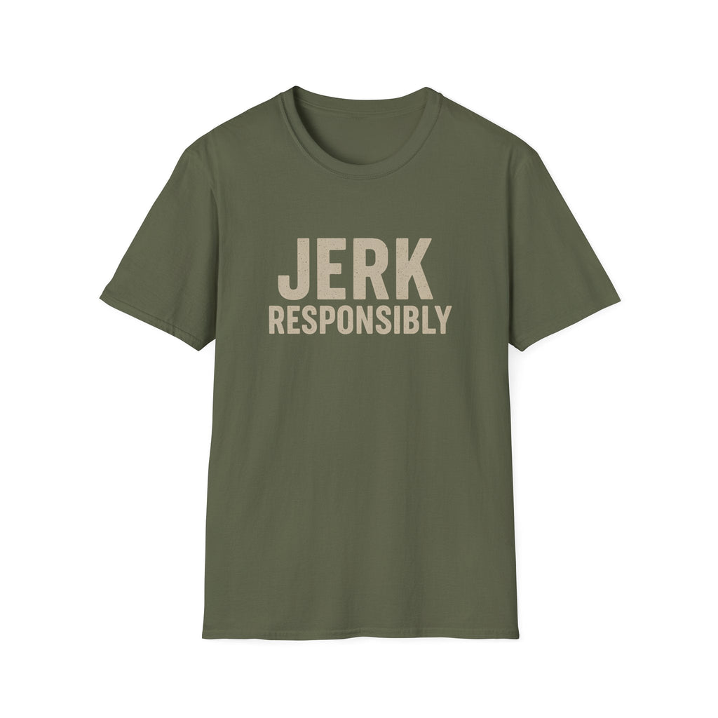 JERK RESPONSIBLY T-SHIRT
