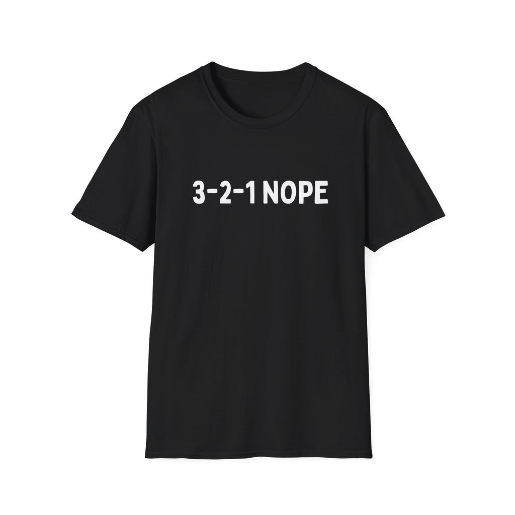 3-2-1 NOPE T-SHIRT