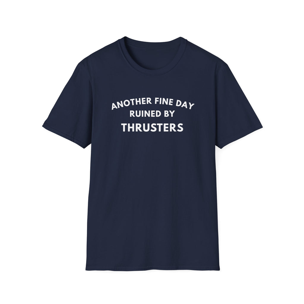 RUINED BY THRUSTERS T-SHIRT