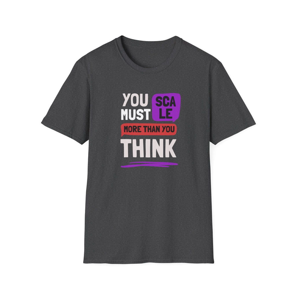 YOU MUST SCALE T-SHIRT