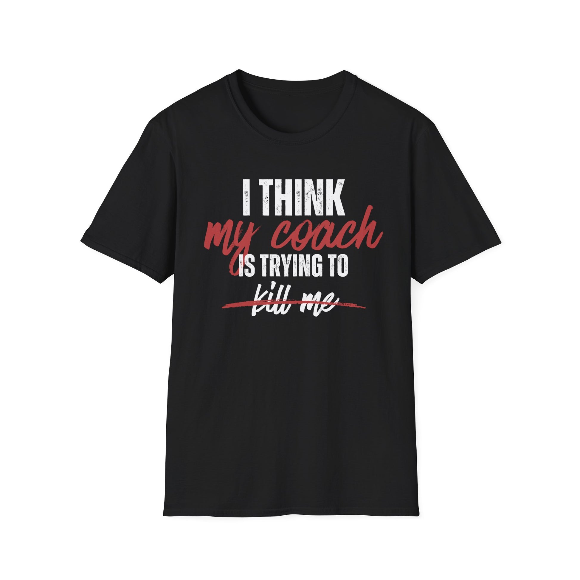 I THINK MY COACH T-SHIRT