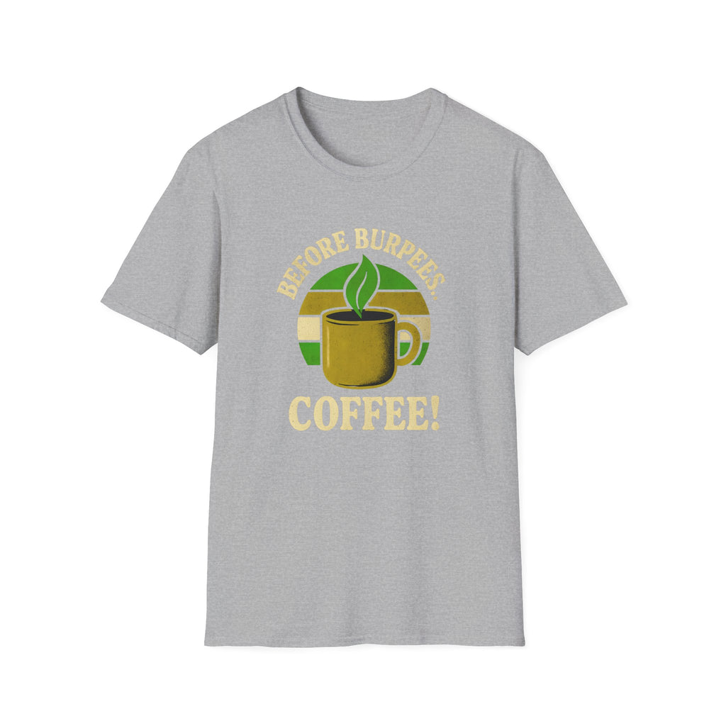 BEFORE BURPEES COFFEE T-SHIRT