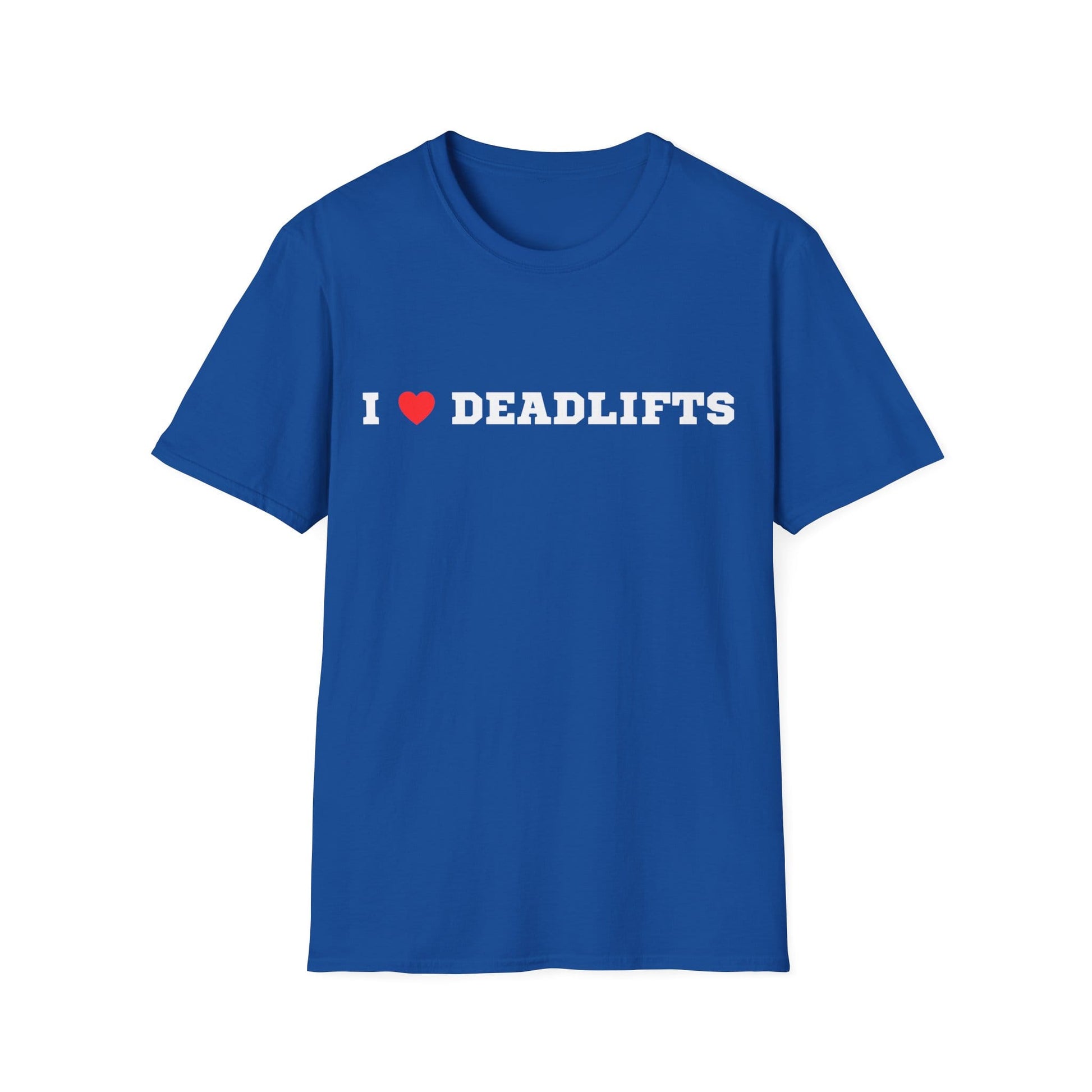 I LOVE DEADLIFTS T-SHIRT