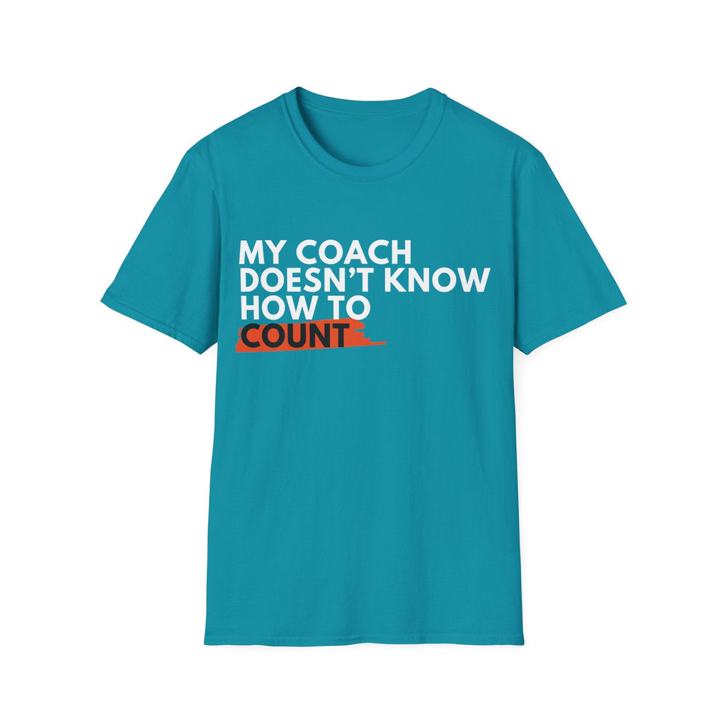 MY COACH CAN'T COUNT T-SHIRT