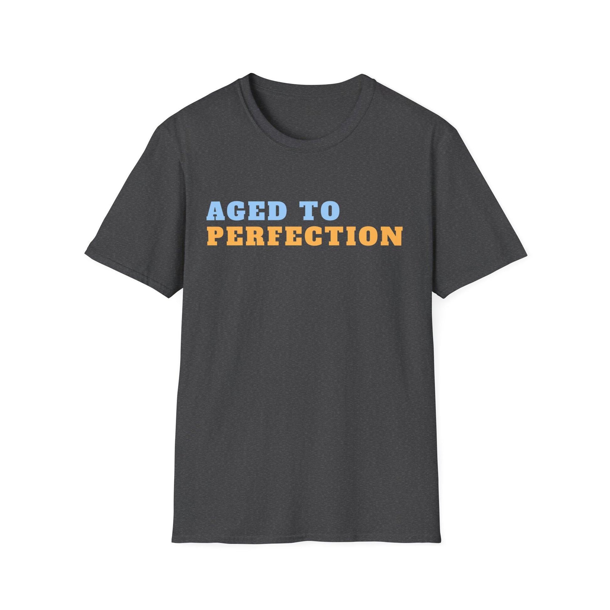 AGED TO PERFECTION T-SHIRT