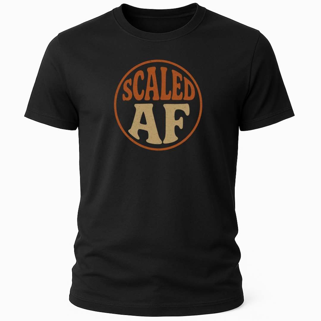 SCALED AF T-SHIRT