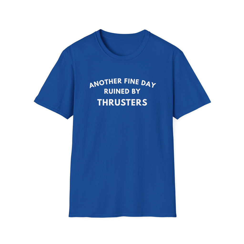 RUINED BY THRUSTERS T-SHIRT