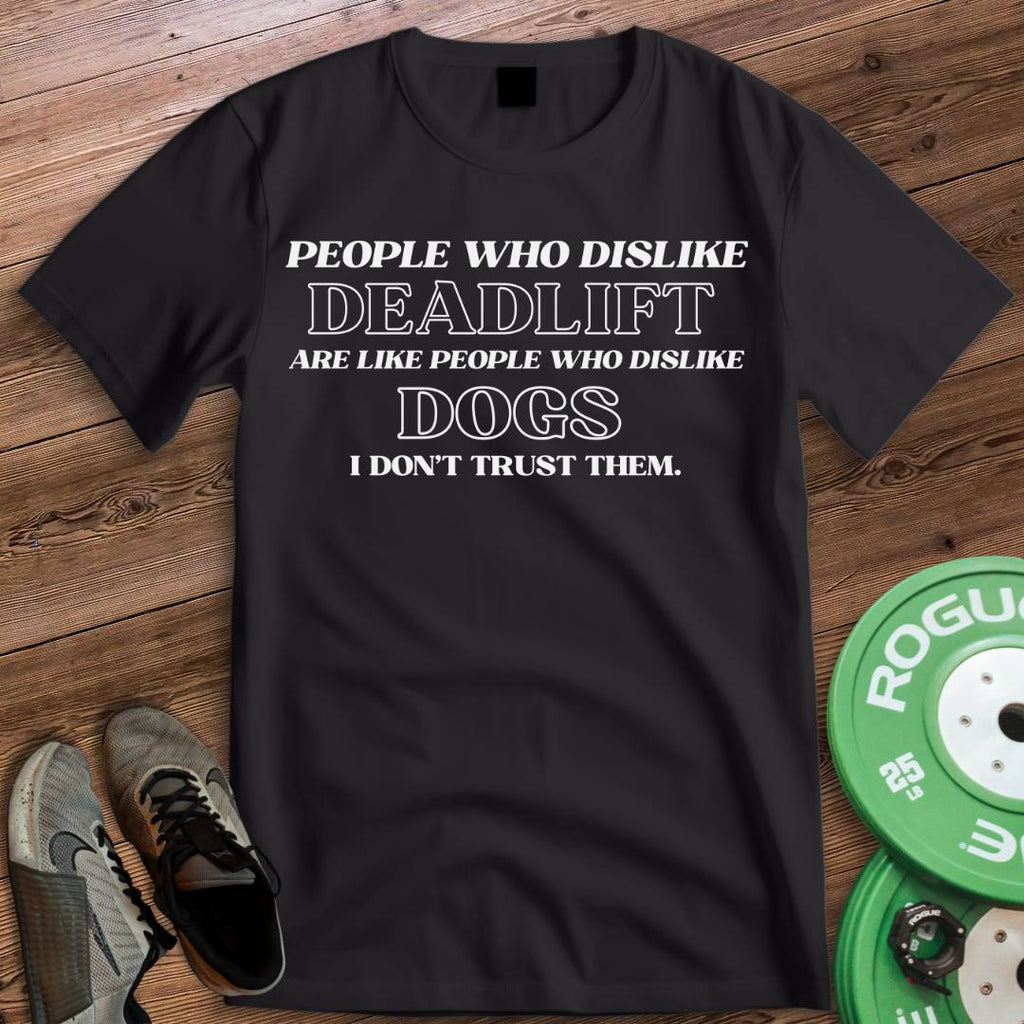 DISLIKE DEADLIFT T-SHIRT
