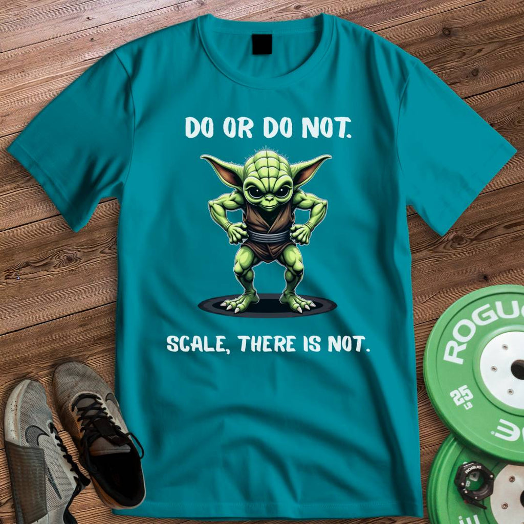 DO OR DO NOT T-SHIRT