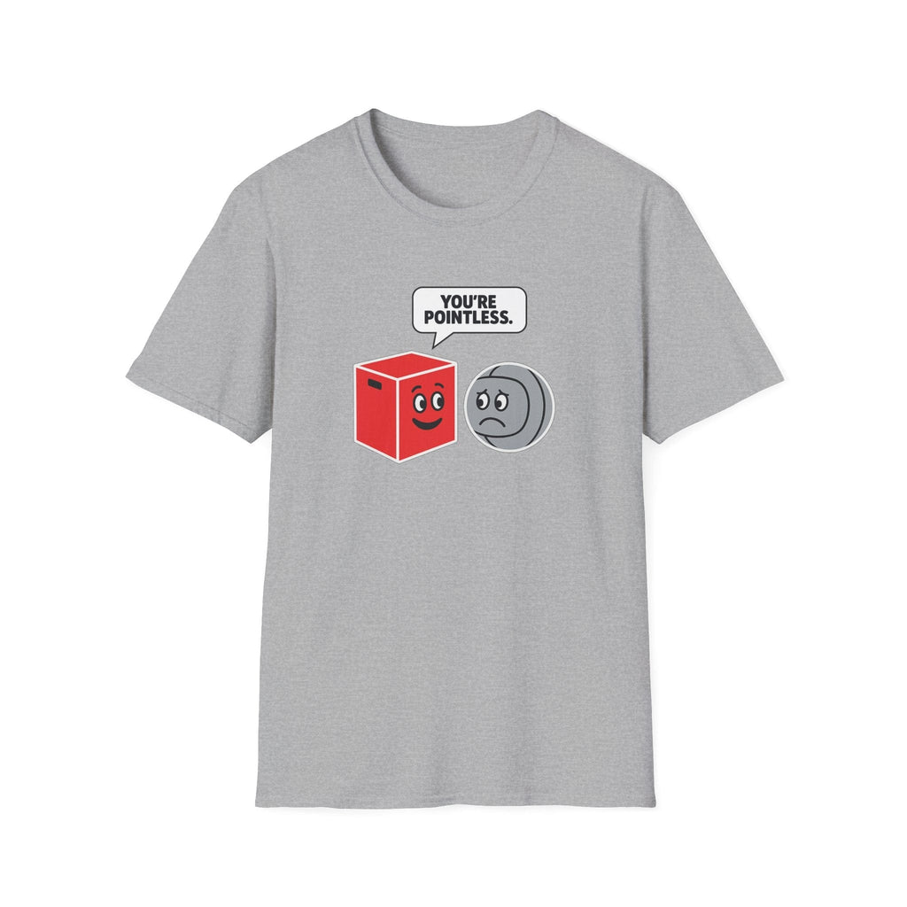 YOU'RE POINTLESS T-SHIRT