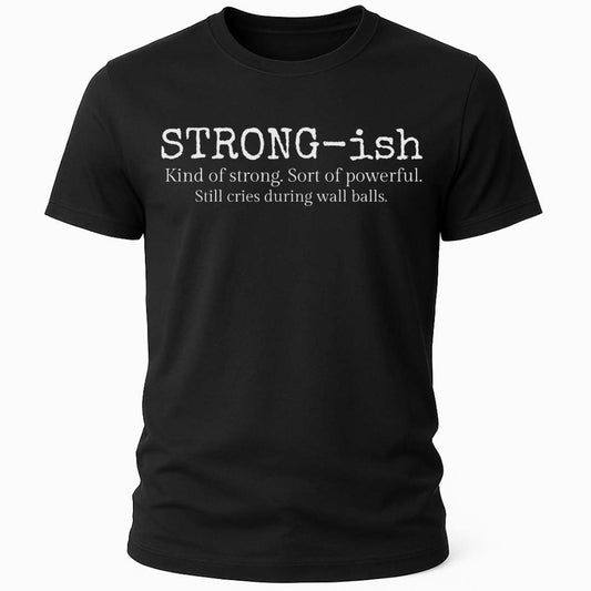 STRONG-ISH T-SHIRT