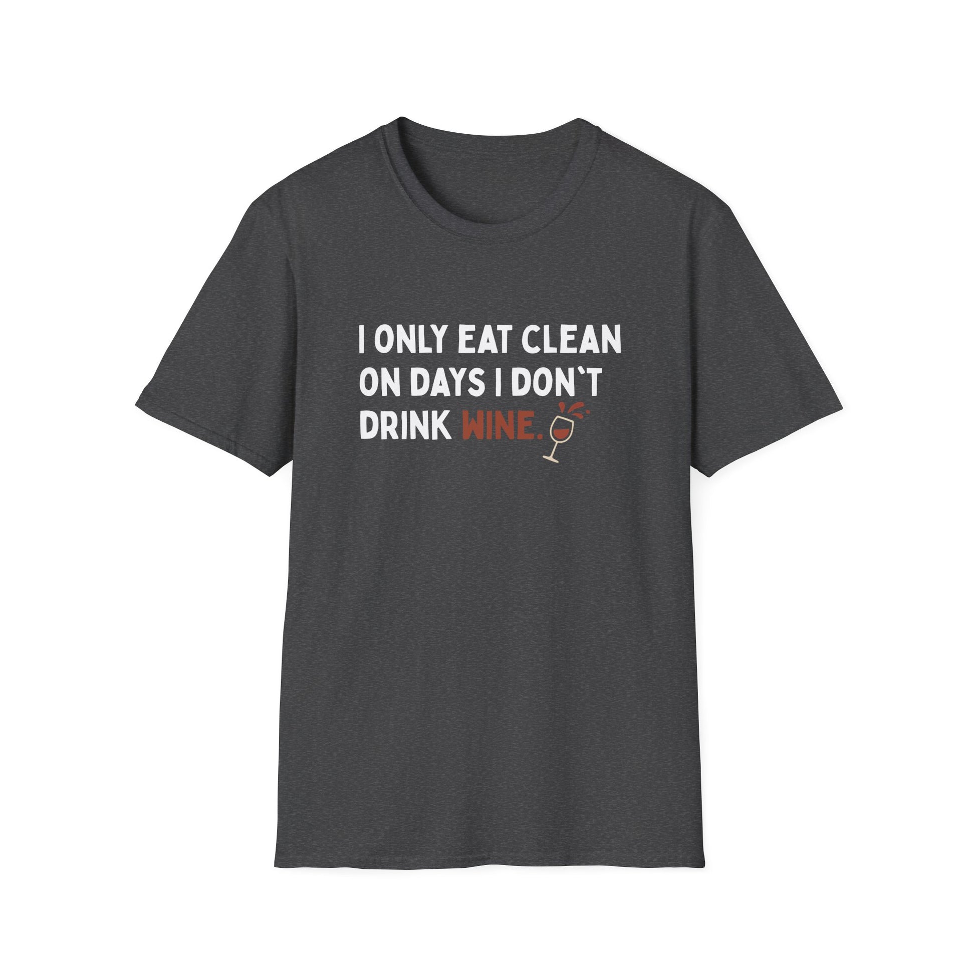 EAT CLEAN DRINK WINE T-SHIRT