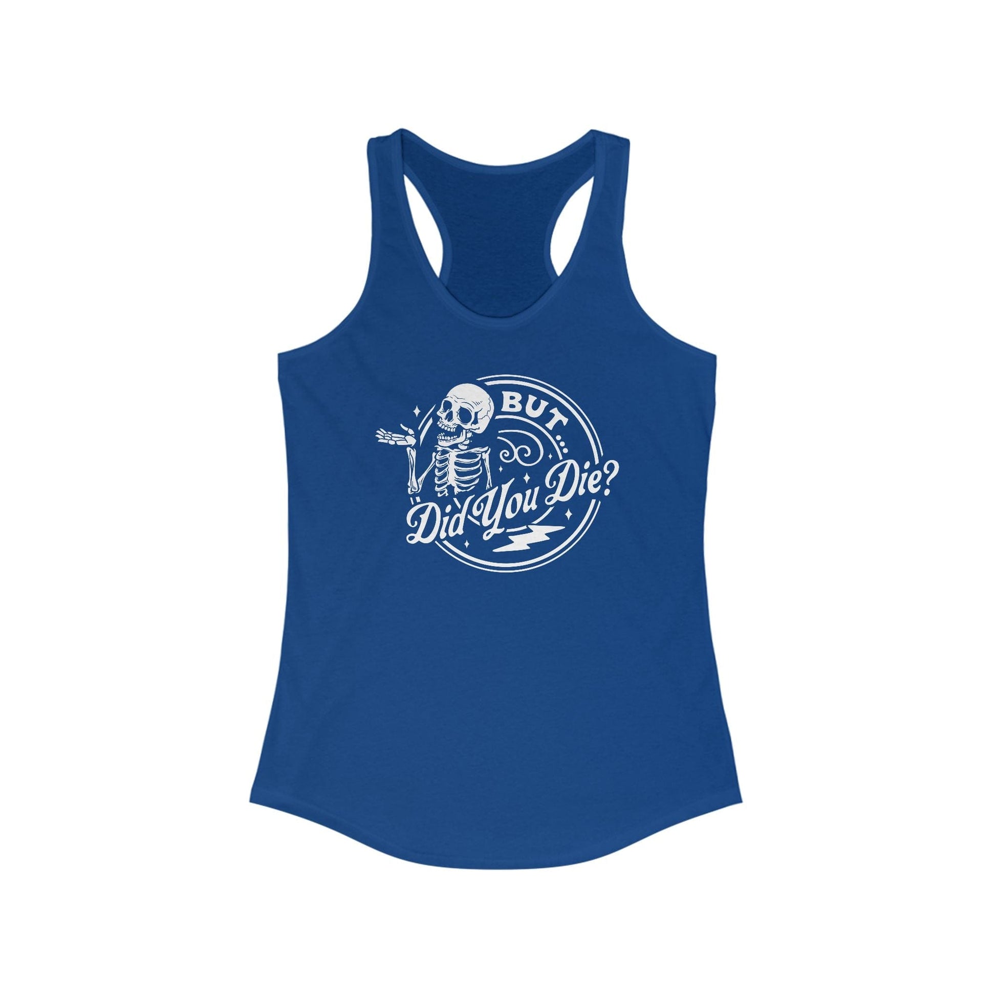 DID YOU DIE Tank Top