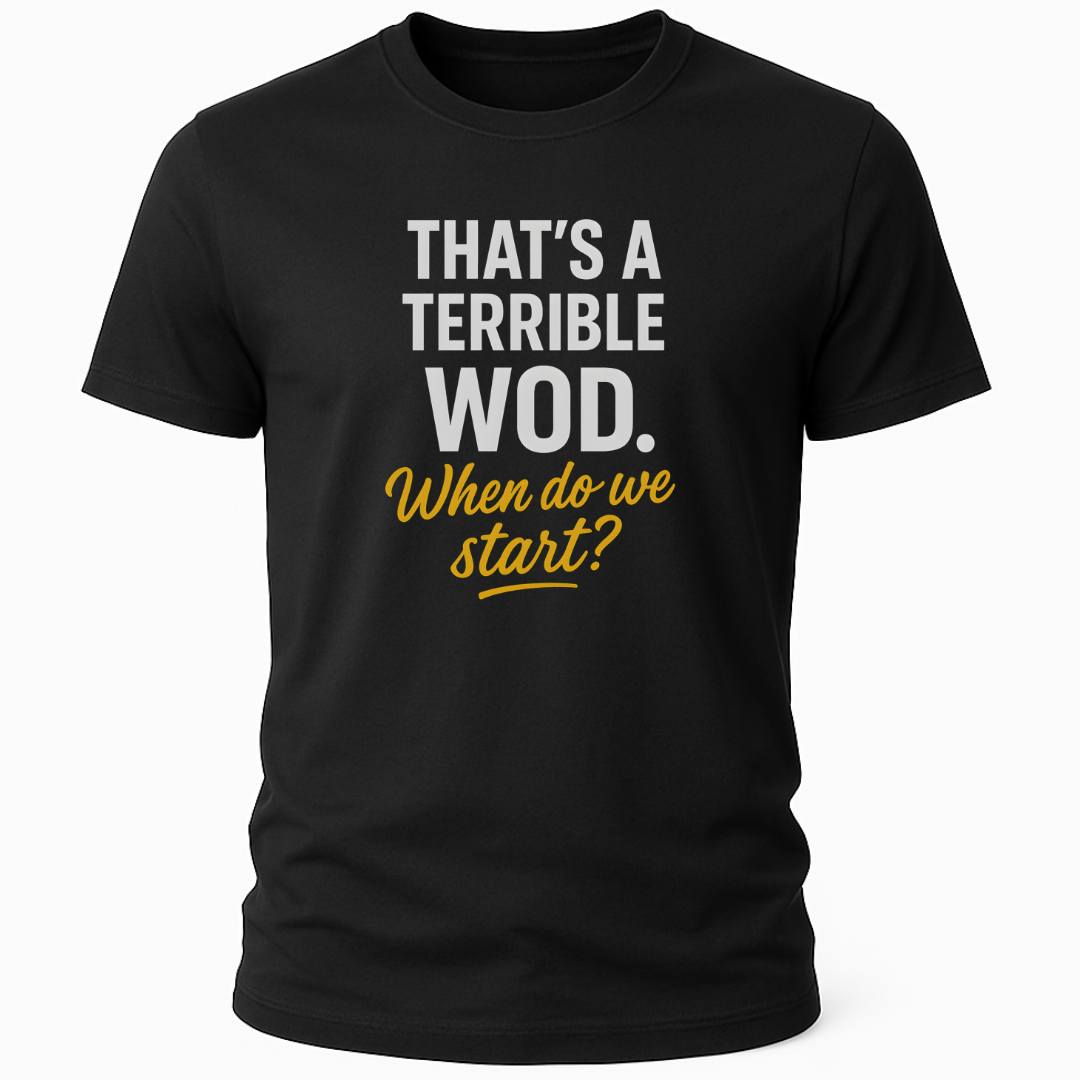 TERRIBLE WOD T-SHIRT