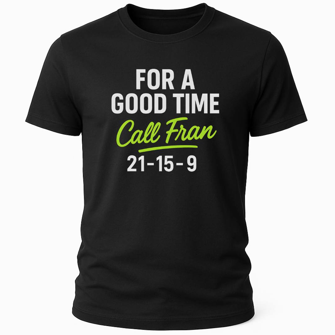 GOOD TIME WITH FRAN T-SHIRT