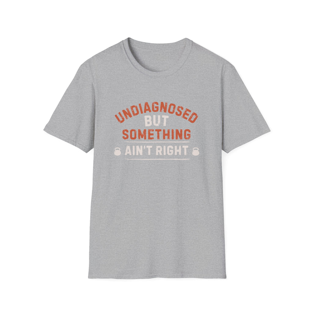 SOMETHING AINT RIGHT T-SHIRT