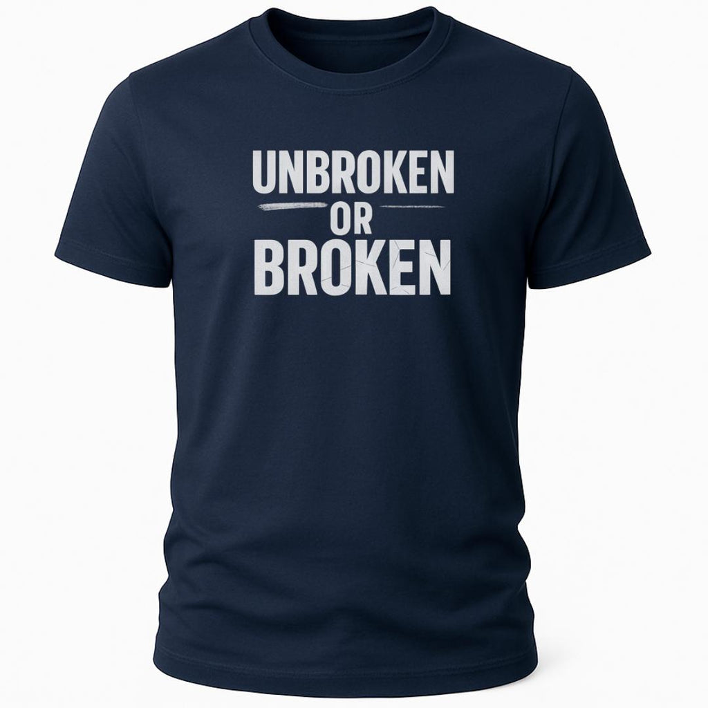 UNBROKEN OR BROKEN T-SHIRT