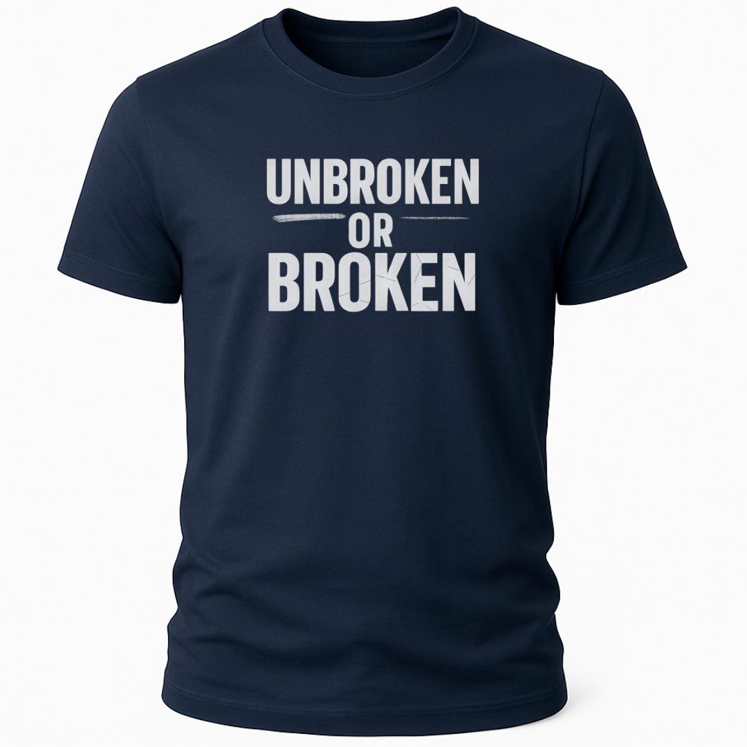 UNBROKEN OR BROKEN T-SHIRT