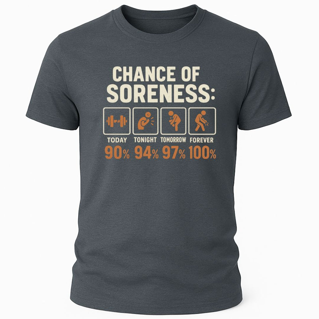 CHANCE OF SORENESS T-SHIRT