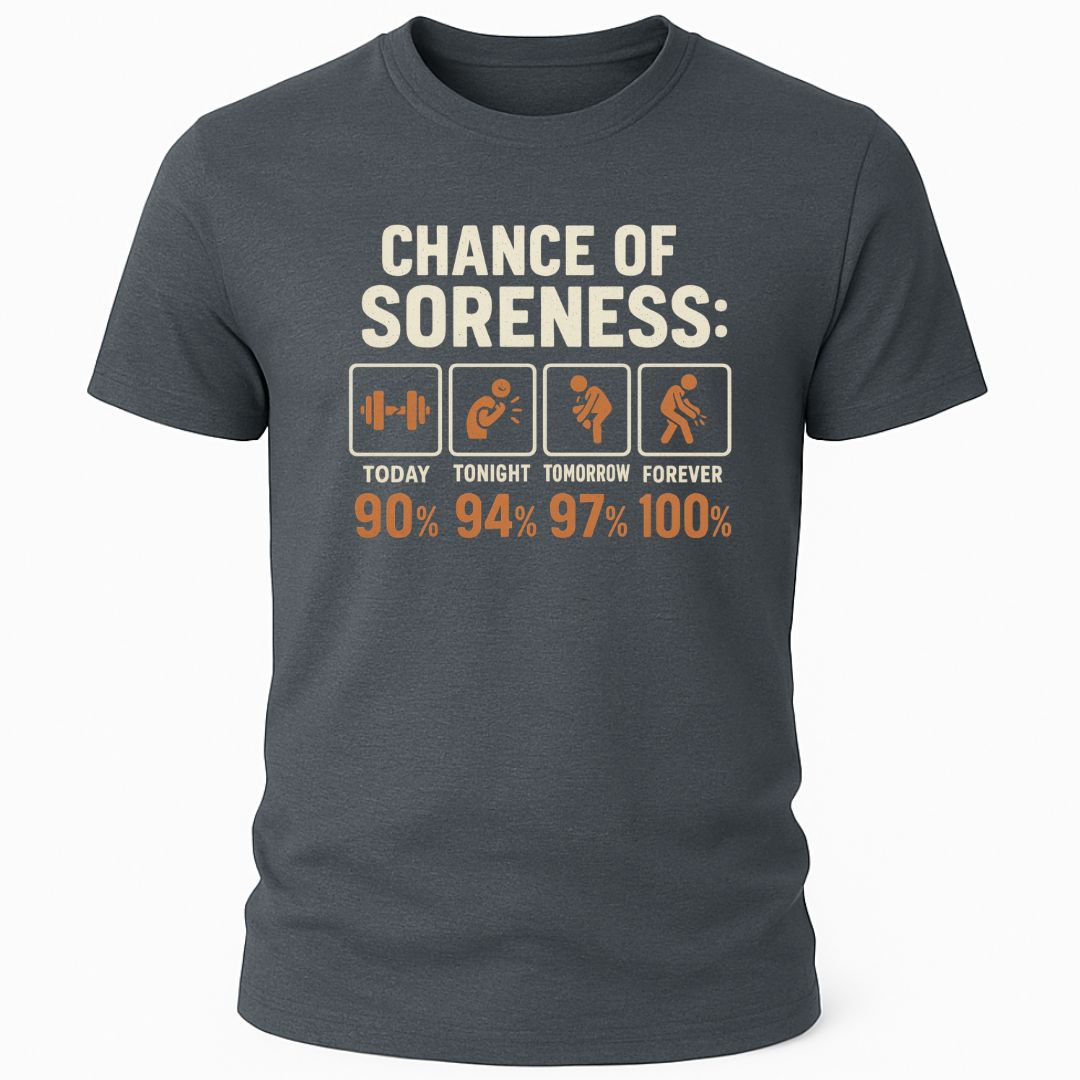 CHANCE OF SORENESS T-SHIRT