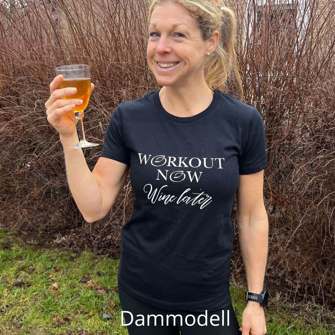 WORKOUT NOW, WINE LATER - DAMMODELL