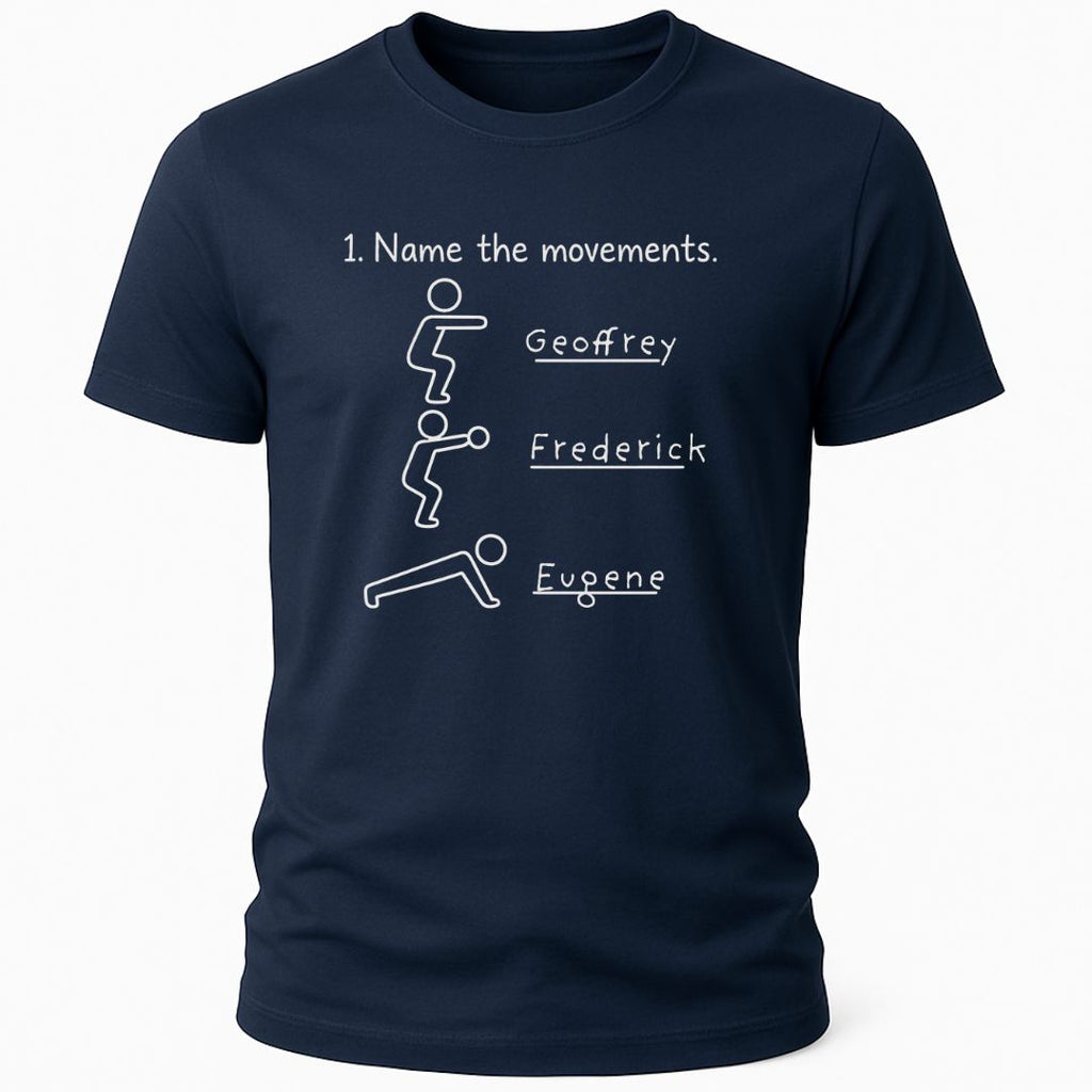 NAME THE MOVEMENTS T-SHIRT