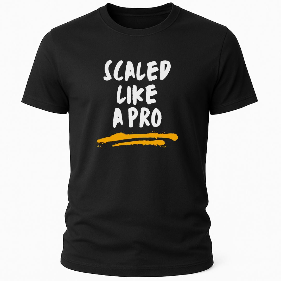 SCALED LIKE A PRO T-SHIRT