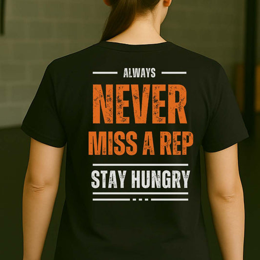 NEVER MISS A REP BACK T-SHIRT