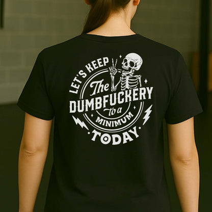 DUMBFUCKERY T-SHIRT