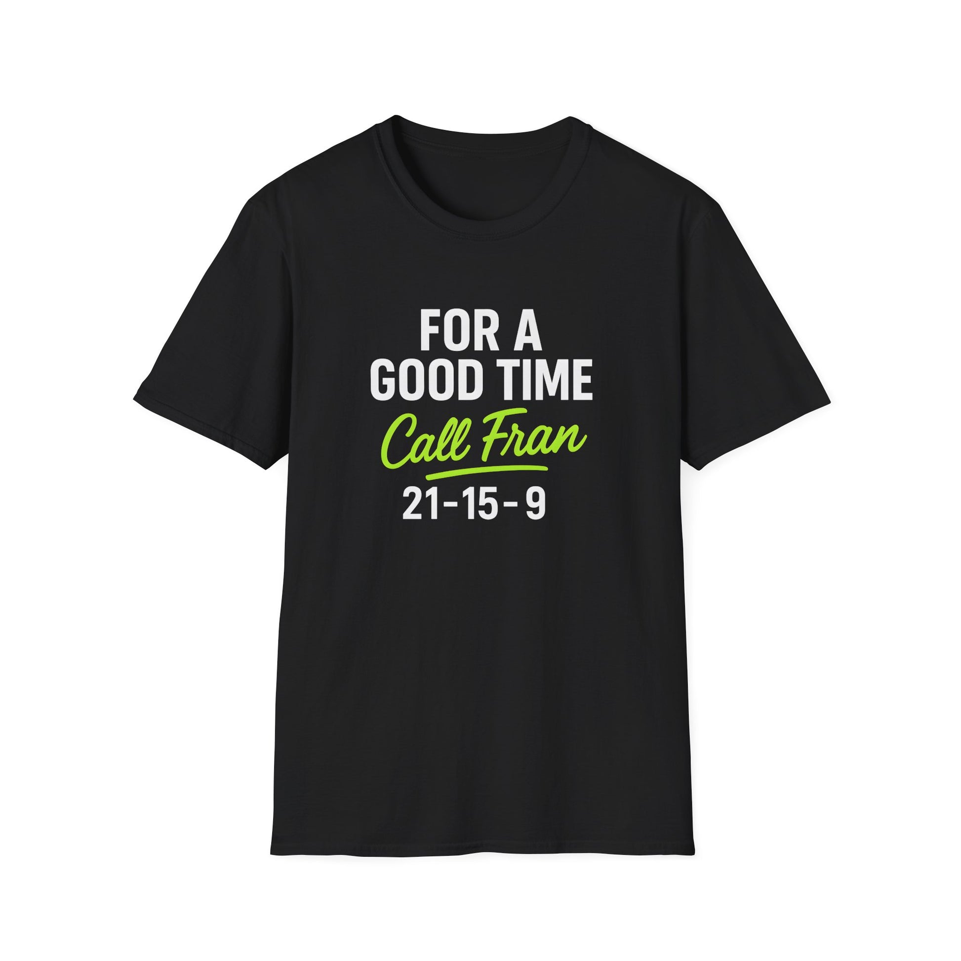 GOOD TIME WITH FRAN T-SHIRT