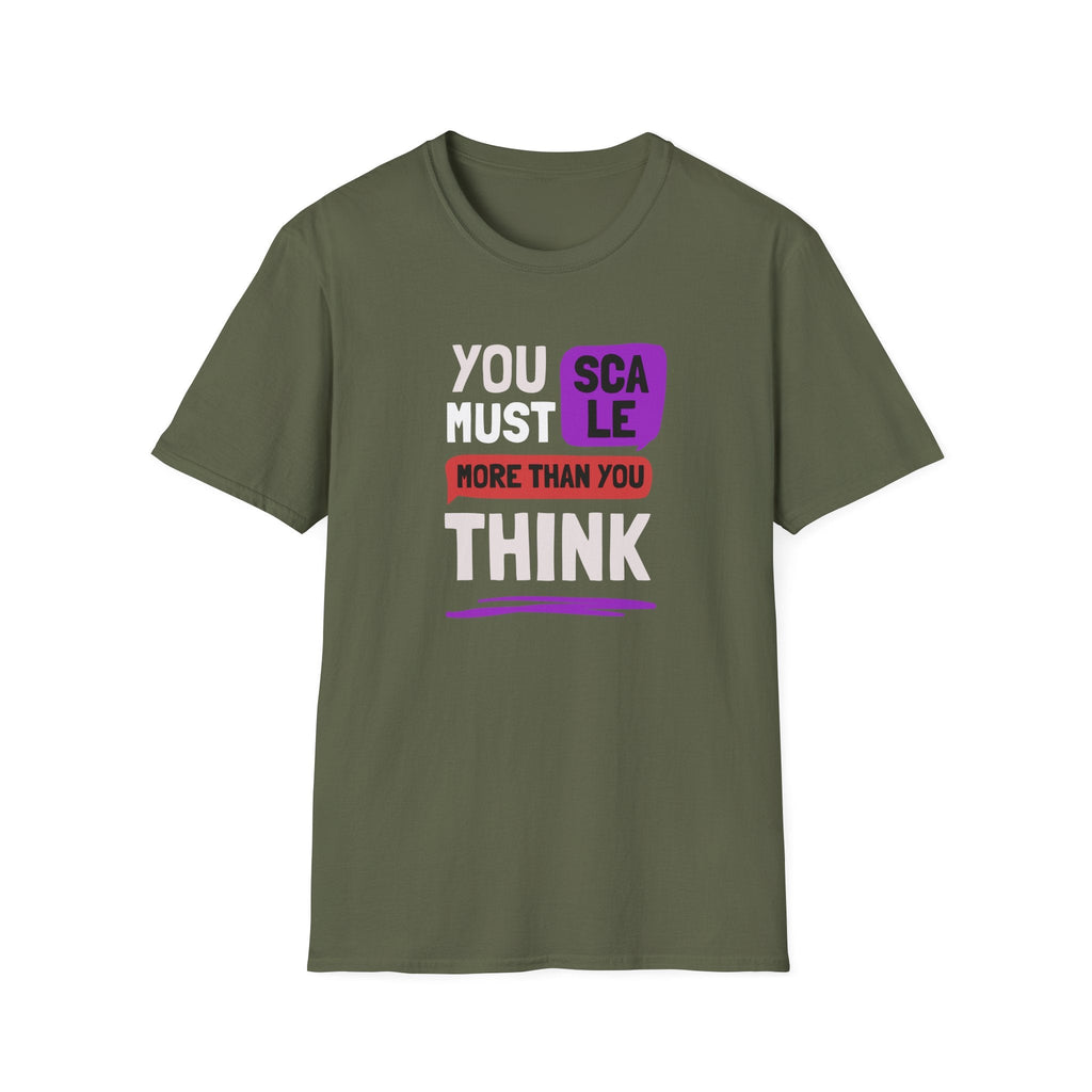 YOU MUST SCALE T-SHIRT