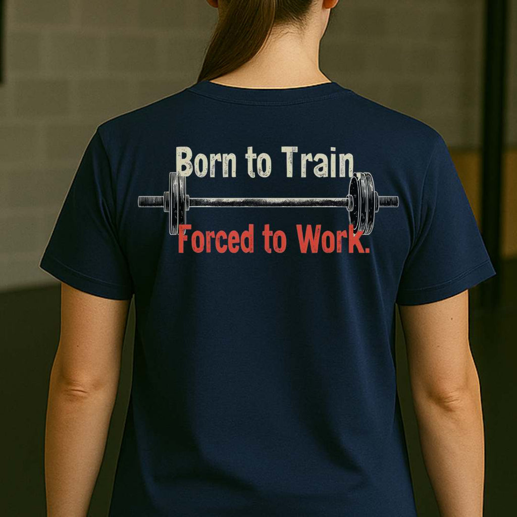 BORN TO TRAIN T-SHIRT