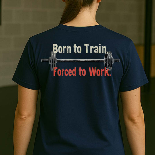 BORN TO TRAIN T-SHIRT