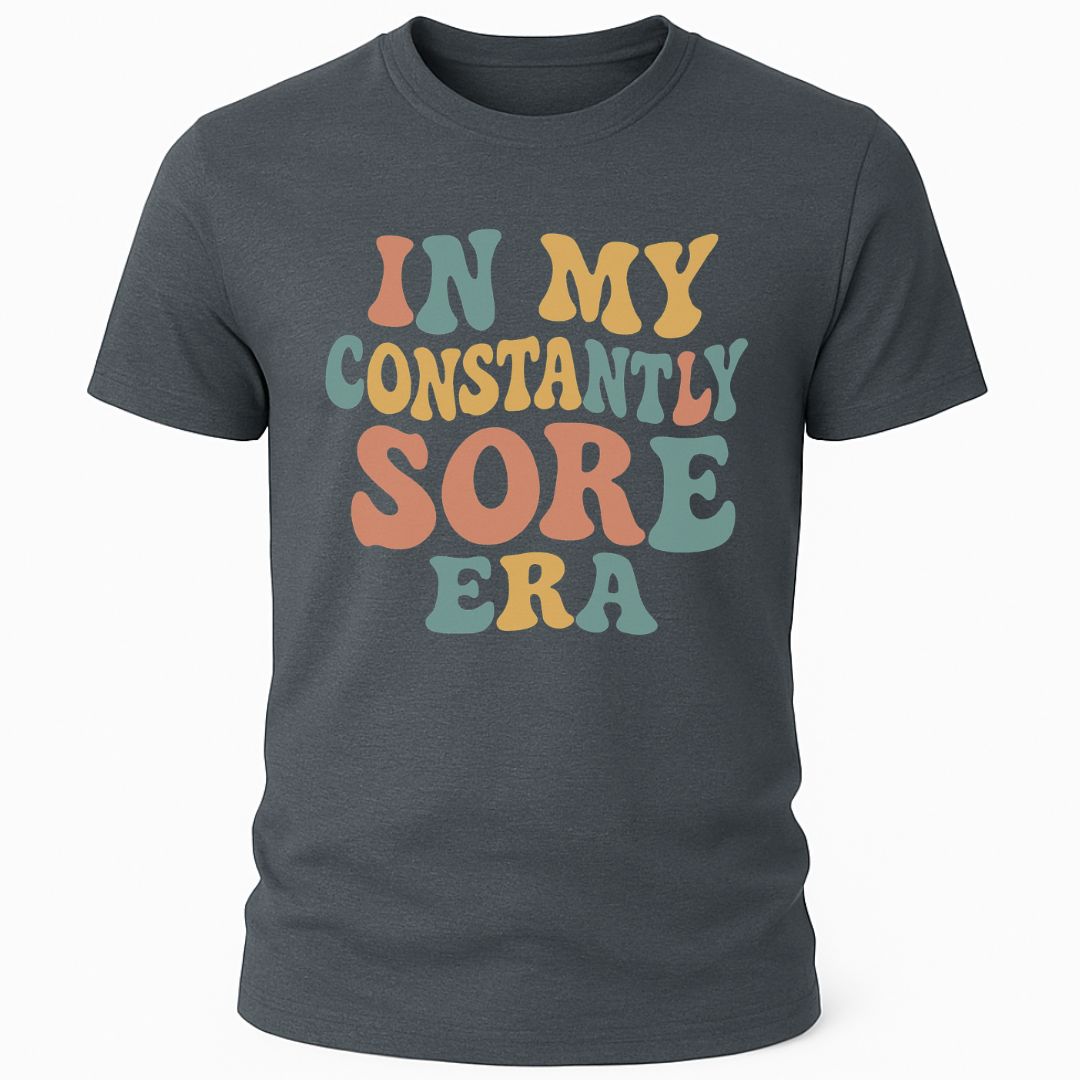 CONSTANTLY SORE T-SHIRT