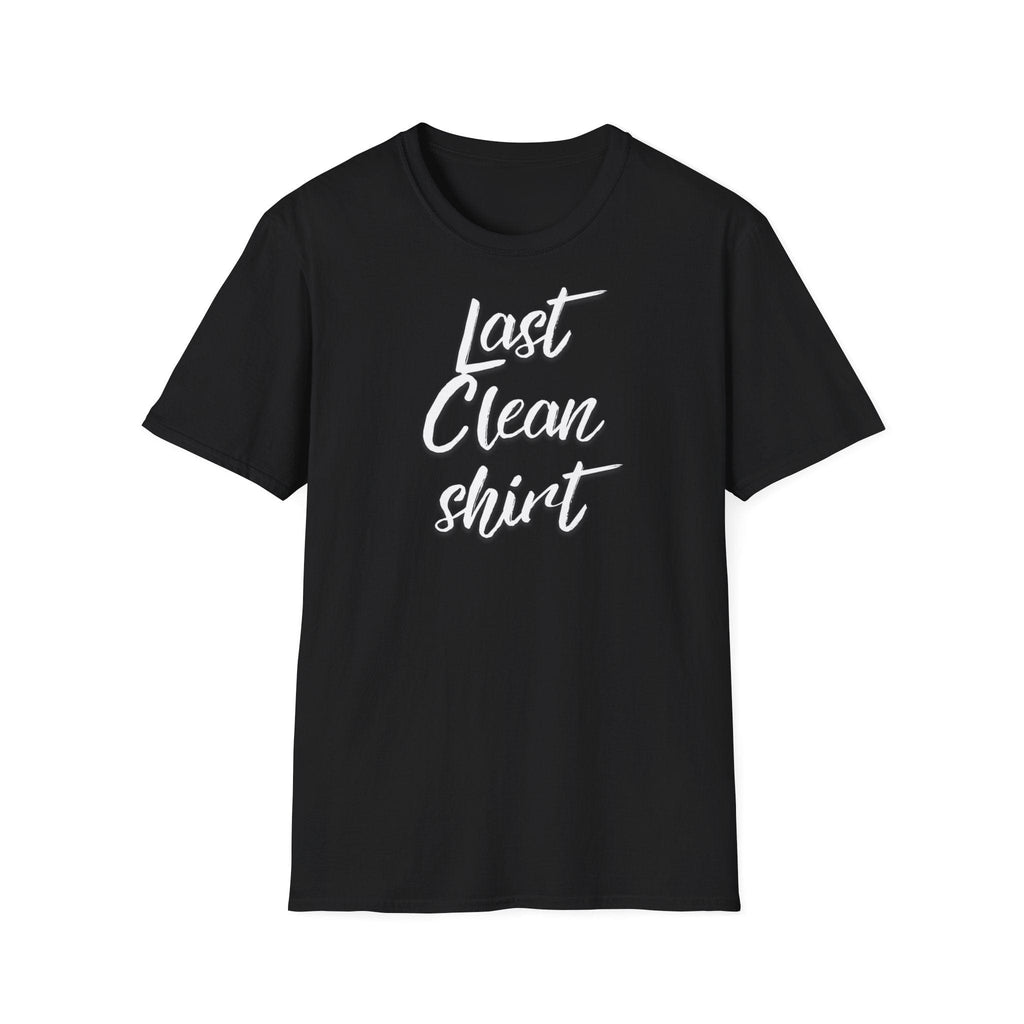 LAST CLEAN SHIRT T-SHIRT