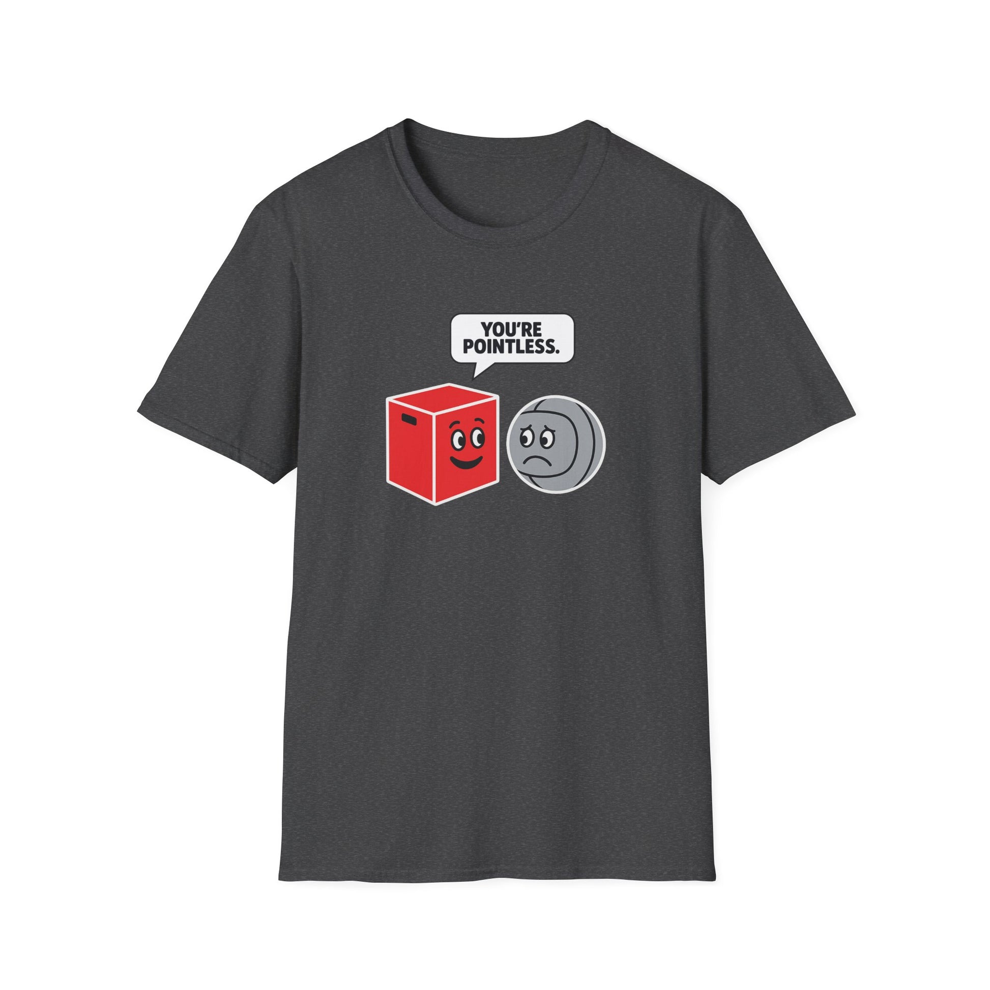 YOU'RE POINTLESS T-SHIRT
