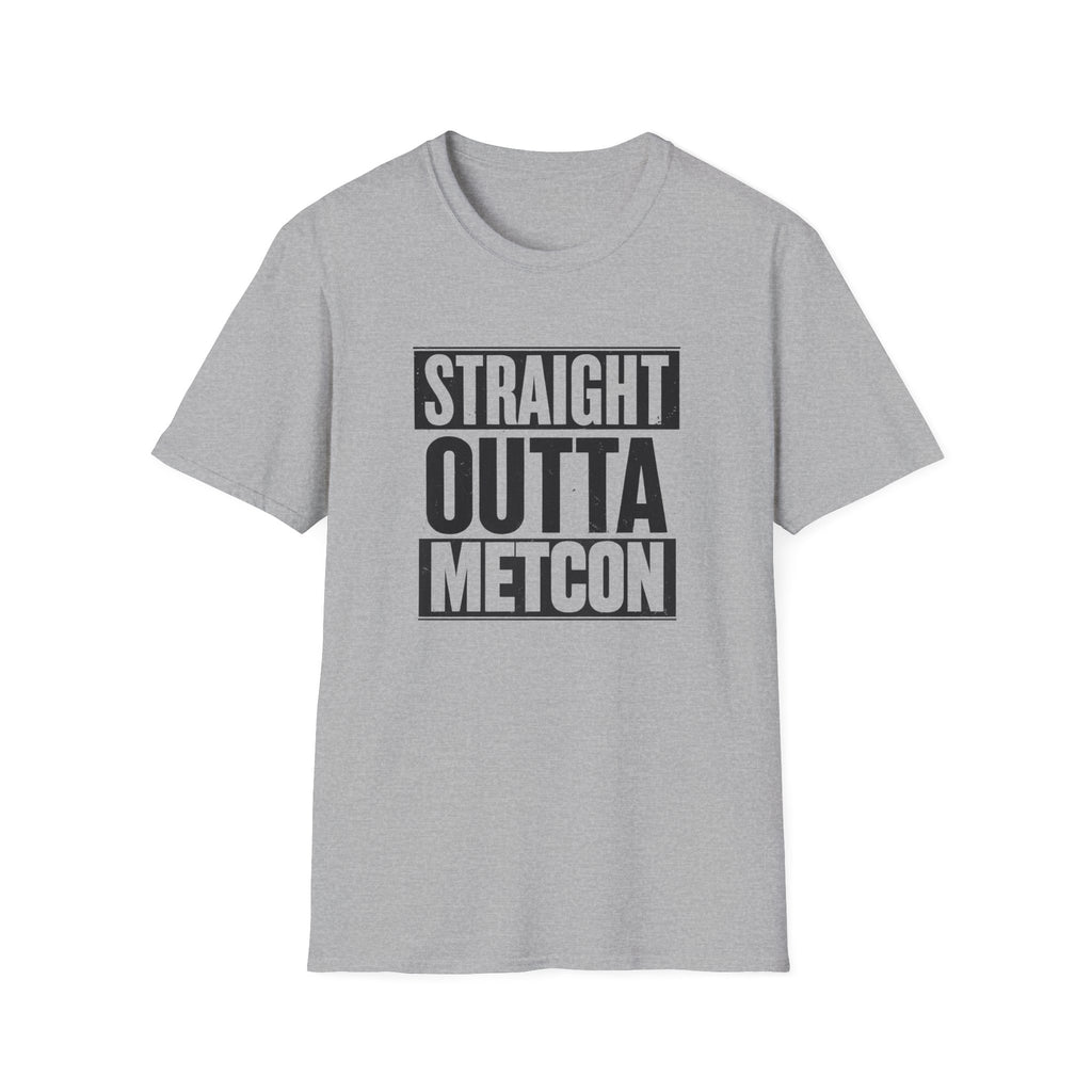 STRAIGHT OUTTA METCON T-SHIRT
