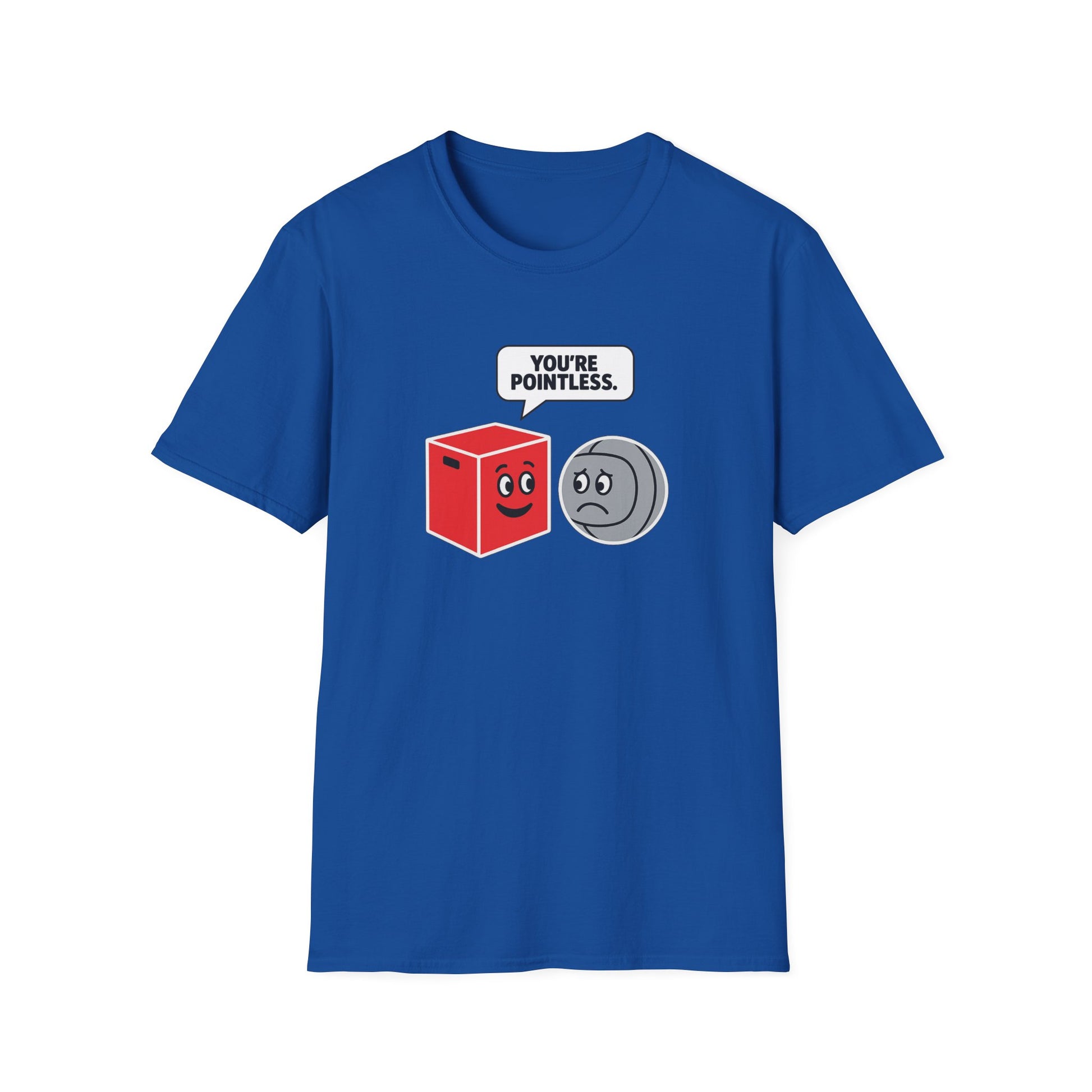 YOU'RE POINTLESS T-SHIRT