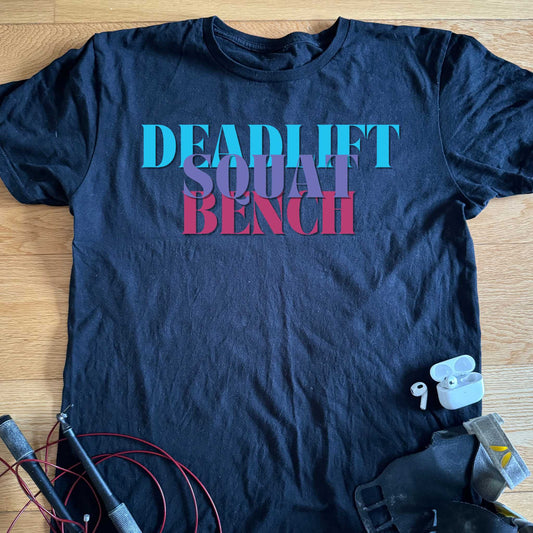 DEADLIFT SQUAT BENCH T-SHIRT
