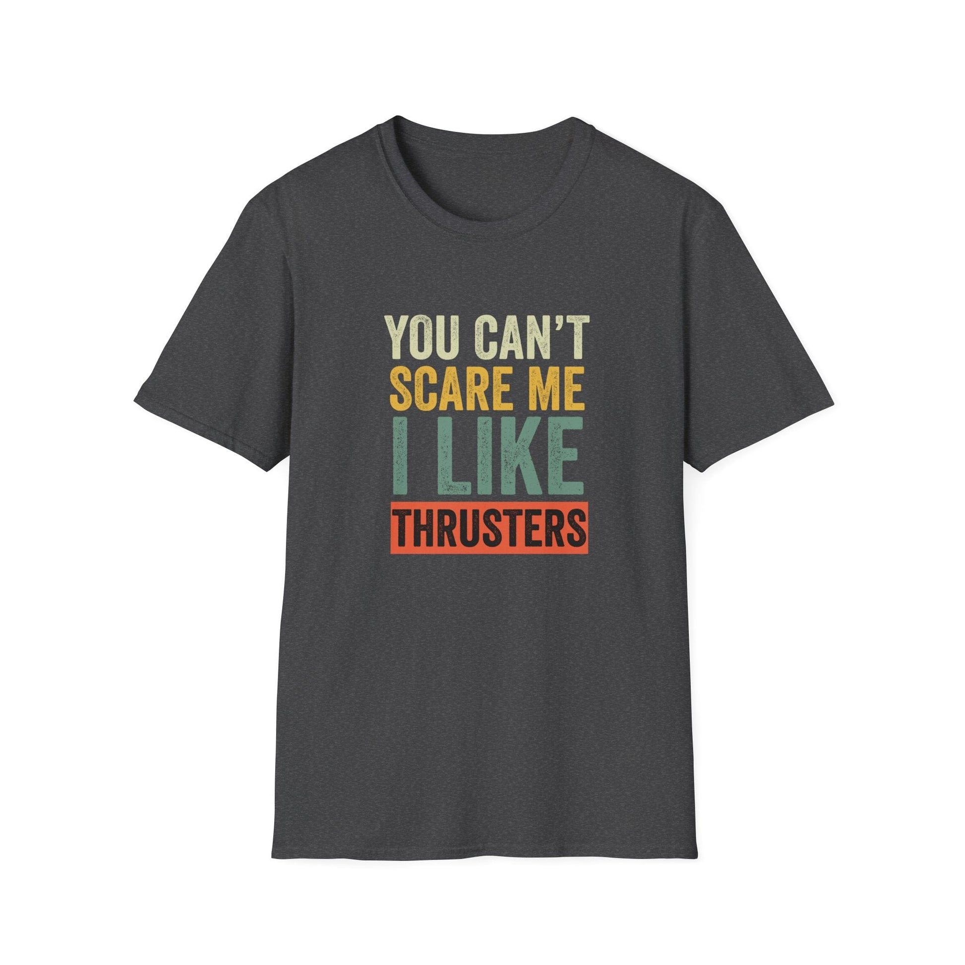I LIKE THRUSTERS T-SHIRT