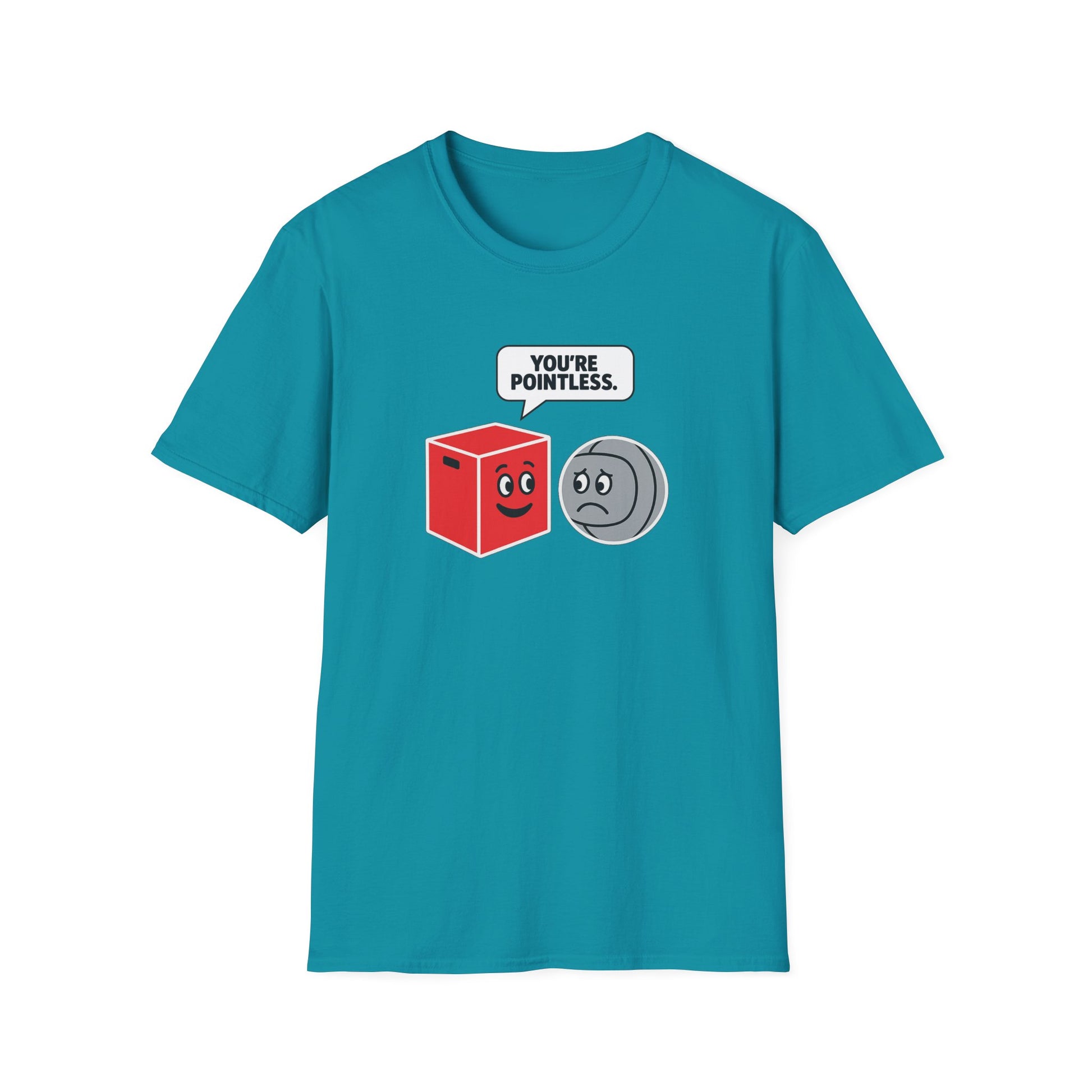 YOU'RE POINTLESS T-SHIRT
