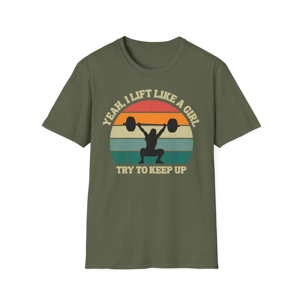 I LIFT LIKE A GIRL T-SHIRT