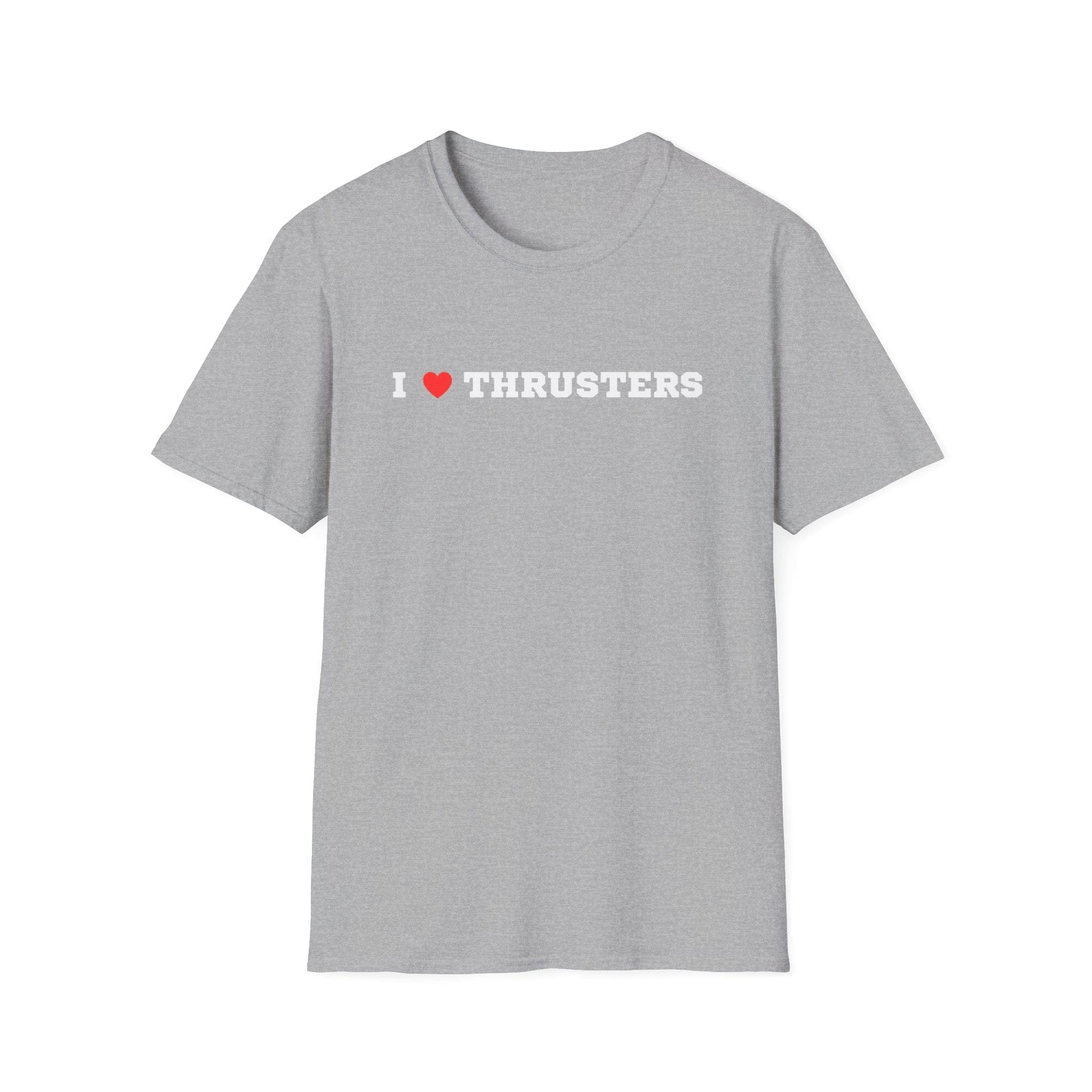 I LOVE THRUSTERS T-SHIRT