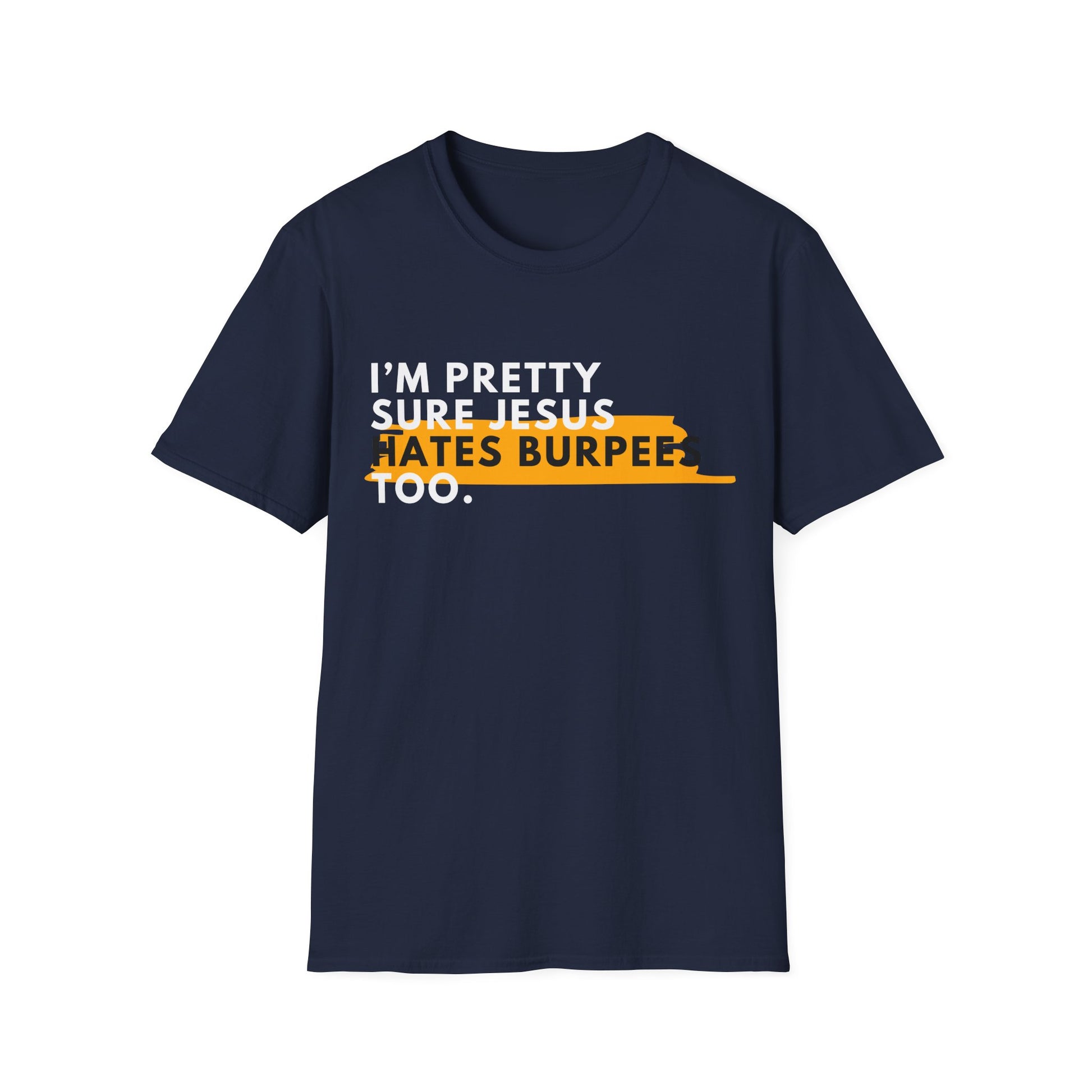 JESUS HATES BURPEES T-SHIRT